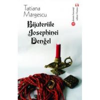 Bijuteriile Josephinei Dengel - Tatiana Margescu