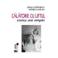 Calatorie cu liftul - Crisula Stefanescu, Monella Kaplan
