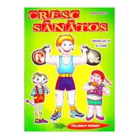 Cresc sanatos 5-7 ani - Inesa Tautu