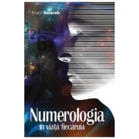 Numerologia in viata fiecaruia - Anatol Basarab