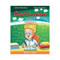 Caiet de scriere - Clasa 1 Sem.2 - Carmen Stanculescu, Florica Dumitrescu