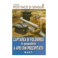 Captarea si folosirea in gospodarie a apei din precipitatii