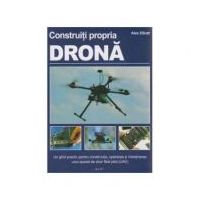 Construiti propria Drona - Alex Elliott