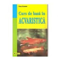 Curs de baza In Acvaristica - Claus Schaefer