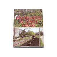 Gradinaritul In zonele urbane - David Tracey