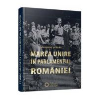 Marea Unire in Parlamentul Romaniei - Gheorghe Sbarna