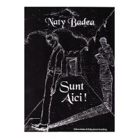 Sunt Aici! - Naty Badea