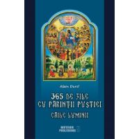 365 de zile cu Parintii pustiei. Caile luminii - Alain Durel