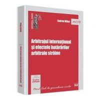 Arbitrajul international si efectele hotararilor arbitrale straine - Evelina Oprina, Gabriel Mihai