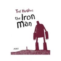 Barbatul de fier. The Iron Man - Ted Hughes