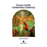 Calea catre Constiinta Cristica - Jakob Bohme