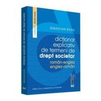 Dictionar explicativ de termeni de drept societar. Roman-Englez/Englez-Roman - Sebastian Bodu