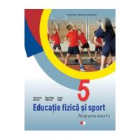Educatie Fizica Si Sport - Clasa 5 - Manual - Monica Iulia Stanescu, Silvia Violeta Teodorescu, Nicolae Neagu
