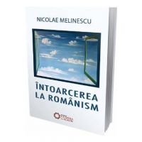 Intoarcerea la romanism - Nicolae Melinescu