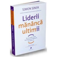 Liderii mananca ultimii - Simon Sinek