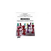 Medierea. Oxigen pentru o societate moderna - Alina Gorghiu, Nicolae Bogdan Codrut Stanescu, Manuela Sirbu, Mihai Munteanu, Ion Dedu, Ciprian Frandes