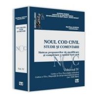 Noul Cod civil. Studii si comentarii. Volumul 4 - Marilena Uliescu