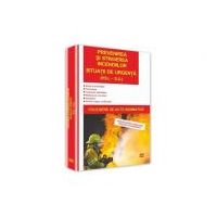 Prevenirea si stingerea incendiilor. Situatii de urgenta (P. S. I. S. U.). Culegere de acte normative