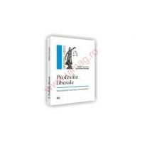 Profesiile liberale. Reglementare, doctrina, jurisprudenta - Madalin Irinel Niculeasa
