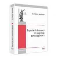 Raporturile de munca in cooperatia mestesugareasca - Stefan Naubauer
