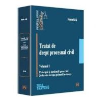Tratat de drept procesual civil, Volumul I - Ioan Les