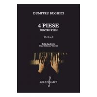 4 Piese pentru pian - Dumitru Bughici