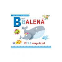 B de la Balena - Bela merge la bal (cartonat)