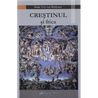Crestinul si frica - Hans Urs von Balthasar