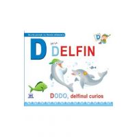 D de la Delfin - Dodo, delfinul curios (cartonat)
