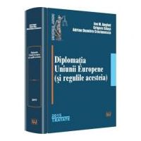 Diplomatia Uniunii Europene (si regulile acesteia) - Ion M. Anghel, Grigore Silasi, Adrian Dumitru Craciunescu