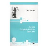 Justitia in opinii si analize 2004-2010 - Cristi Danilet