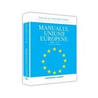 Manualul Uniunii Europene. Editia a VI-a - Augustin Fuerea