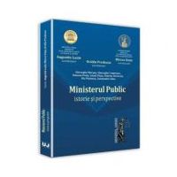 Ministerul Public. Istorie si perspective - Augustin Lazar, Mircea Dutu, Ovidiu Predescu