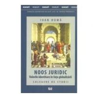 Noos juridic. Valorile identitare in fata globalizarii. Culegere de studii - Ioan Huma