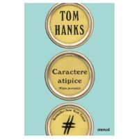 Caractere atipice - Tom Hanks