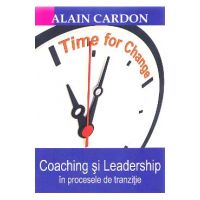 Coaching si leadership in procesele de tranzitie - Alain Cardon