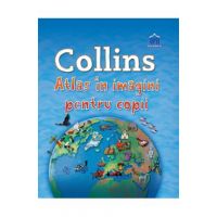 Collins - Atlas in imagini pentru copii