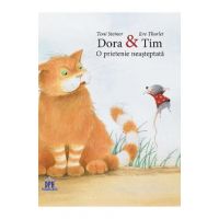 Dora si Tim, o prietenie neasteptata - Toni Steiner, Eve Tharlet