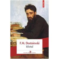 Idiotul - F.M. Dostoievski