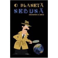 O planeta nebuna - Constatin M.N. Borcia