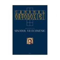 Canonul ortodoxiei. Sinodul 7 ecumenic, 2 volume - Ioan I. Ica