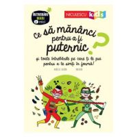 Ce sa mananci pentru a fi puternic? - Aurelie Guerri
