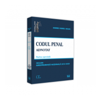 Codul penal adnotat. Parte speciala. Jurisprudenta nationala 2014-2020 - Andrei Viorel Iugan