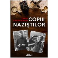 Copiii nazistilor - Tania Crasnianski