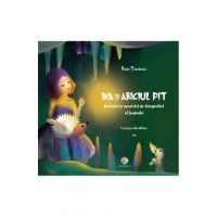 Ina si ariciul Pit. Aventuri in aparatul de fotografiat al bunicului - Radu Tuculescu