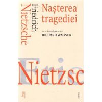 Nasterea tragediei - Friedrich Nietzsche