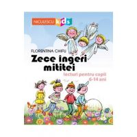 Zece ingeri mititei - Florentina Chifu