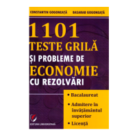 1101 teste grila si probleme de economie cu rezolvari - Constantin Gogoneata, Basarab Gogoneata