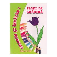Flori de gradina - Coloram si invatam!