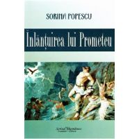 Inlantuirea lui Prometeu - Sorina Popescu